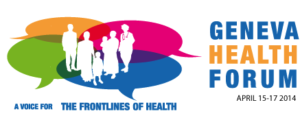 Geneva Health Forum 2014, du 15 au 17 avril – Vers un accès global à la santé