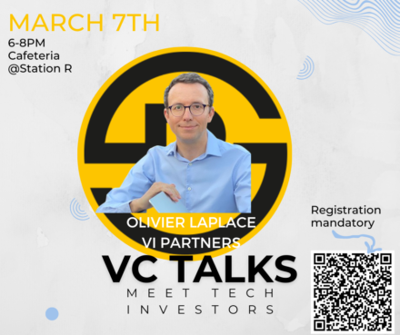 [Invitation] VCTalks @Station R : an open conversation with Olivier Laplace, venture capitalist at VI Partners on financing a tech startup