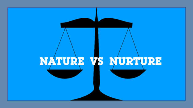 Editorial : NATURE ou NURTURE